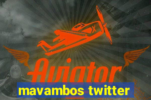 mavambos twitter